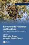 Gabriela (Northeastern Univ.) Cianci Steier, Gabriela (Northeastern University Steier, Gabriela Cianci Steier, Alberto Giulio Cianci, Gabriela Steier, Steier Gabriela - Environmental Resilience and Food Law