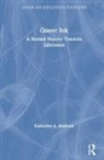 Katherine Hubbard - Queer Ink: A Blotted History Towards Liberation