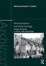 Daniel E. (Western Washington University Coslett, Daniel E. Coslett - Neocolonialism and Built Heritage