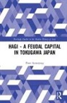 Peter Armstrong, Armstrong Peter - Hagi - A Feudal Capital in Tokugawa Japan