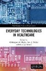Christopher M. (University of Exeter Hayre, Christopher M. Muller Hayre, Christopher M. Hayre, Dave Muller, Marcia Scherer - Everyday Technologies in Healthcare