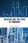 Godfrey Maringira, Godfrey (University of the Western Cape Maringira - Soldiers and the State in Zimbabwe