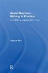 Yaacov Ro'I, Yaacov Ro''i, Ro'i Yaacov - Soviet Decision-Making in Practice