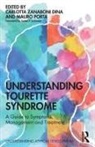 Carlotta Zanaboni Dina, Carlotta Zanaboni Porta Dina, Mauro Porta - Understanding Tourette Syndrome