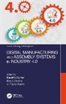 Kaushik (Associate Professor Kumar, Kaushik Zindani Kumar, J. Paulo Davim, Davim J. Paulo, Kaushik Kumar, Divya Zindani - Digital Manufacturing and Assembly Systems in Industry 4.0
