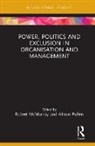 Robert (The York Management School Mcmurray, Robert Pullen Mcmurray, Robert McMurray, McMurray Robert, Alison Pullen, Pullen Alison - Power, Politics and Exclusion in Organization and Management