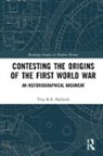 Troy Paddock, Troy (Southern Connecticut State Universi Paddock - Contesting the Origins of the First World War
