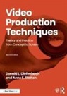 Donald Diefenbach, Donald Slatton Diefenbach, Anne Slatton - Video Production Techniques