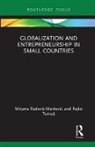 Mirjana Tomas Radovic-Markovic, Mirjana Radović-Marković, Rajko Tomaš - Globalization and Entrepreneurship in Small Countries