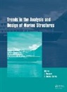 Carlos Parunov Guedes Soares, Carlos Guedes Soares, Joško Parunov - Trends in the Analysis and Design of Marine Structures