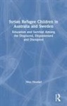 Nina Maadad, Nina (University of Adelaide Maadad, Maadad Nina - Syrian Refugee Children in Australia and Sweden