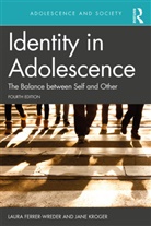 Laura Ferrer-Wreder, Laura (Department of Psychology Ferrer-Wreder, Ferrer-Wreder Laura, Jane Kroger - Identity in Adolescence 4e