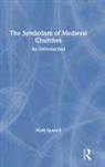 Mark Spurrell, Spurrell Mark - Symbolism of Medieval Churches