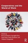 Bruno (International Co-Operative Allian Roelants, Simel Esim, Hyungsik Eum, Waltteri Katajamäki, Sonja Novkovic, Novkovic Sonja... - Cooperatives and the World of Work