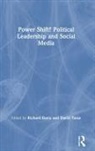 David (Mount Royal University Taras, David Davis Taras, Richard Davis, David Taras, Taras David - Power Shift? Political Leadership and Social Media