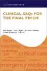 Ashis Banerjee, Ashis (Consultant in Emergency Medicine Banerjee, Banerjee Ashis, Anisa J. N. Jafar, Angshuman Mukherjee, Christian Solomonides... - Clinical Saqs for the Final Frcem