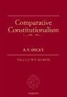 A.V. Dicey, A.v. (Former Vinerian Professor of English Dicey, A.V. (former Vinerian Professor of English Law Dicey, J.W.F. Allison, J.W.F. (Senior Lecturer in the Faculty of Law Allison - Comparative Constitutionalism