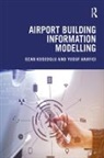 Yusuf Arayici, Arayici Yusuf, Ozan Koseoglu, Ozan Arayici Koseoglu - Airport Building Information Modelling