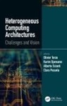 Olivier (Links Foundation Applied Research Terzo, Olivier Djemame Terzo, Karim Djemame, Clara Pezuela, Alberto Scionti, Olivier Terzo... - Heterogeneous Computing Architectures