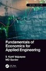 MD Sarder, S. Kant Vajpayee, S. Kant (University of Southern Mississi Vajpayee, Vajpayee S. Kant - Fundamentals of Economics for Applied Engineering
