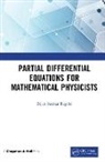 Bijan Kumar Bagchi, Bagchi Bijan Kumar - Partial Differential Equations for Mathematical Physicists