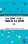 Anoushiravan Ehteshami, Anoushiravan (University of Durham Ehteshami, Ehteshami Anoushiravan, Niv Horesh, Horesh Niv - How China''s Rise Is Changing the Middle East