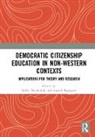 Serhiy (University of Toronto Kovalchuk, Serhiy Rapoport Kovalchuk, Serhiy Kovalchuk, Anatoli Rapoport - Democratic Citizenship Education in Non-Western Contexts