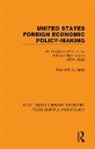 Kenneth A. Gold, Kenneth A. (The Government Affairs Institute Gold - United States Foreign Economic Policy-Making