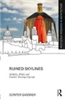 Günter Gassner, Gunter (Cardiff University Gassner - Ruined Skylines