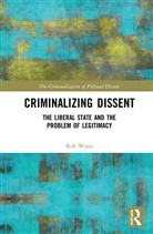 Rob Watts, Watts Rob - Criminalizing Dissent