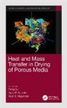 Peng (China Jiliang University Xu, Peng Sasmito Xu, Arun S. Mujumdar, Mujumdar Arun S., Agus P. Sasmito, Peng Xu - Heat and Mass Transfer in Drying of Porous Media