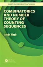 Istvan Mezo - Combinatorics and Number Theory of Counting Sequences