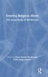 Mona Kanwal Juergensmeyer Sheikh, Mark Juergensmeyer, Juergensmeyer Mark, Mona Kanwal Sheikh, Sheikh Mona Kanwal - Entering Religious Minds