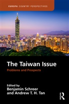 Benjamin (Macquarie University Schreer, Benjamin Schreer, Schreer Benjamin, Andrew T. H. Tan, Tan Andrew T. H. - Taiwan Issue: Problems and Prospects