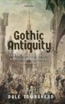 Dale Townshend, Dale (Professor of Gothic Literature Townshend, Townshend Dale - Gothic Antiquity