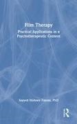 Sayyed Mohsen Fatemi - Film Therapy Practical Applications in a Psychotherapeutic Context