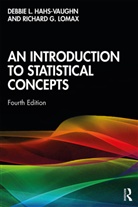 Debbie L. Hahs-Vaughn, Debbie L. (University of Central Flor Hahs-Vaughn, Hahs-Vaughn Debbie L., Richard Lomax - Introduction to Statistical Concepts