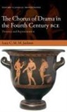 Lucy C. M. M. Jackson, Lucy C. M. M. (Assistant Professor in Cla Jackson - Chorus of Drama in the Fourth Century Bce