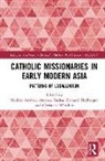 Nadine (University of Bern Amsler, Nadine Amsler, Andreea Badea, Bernard Heyberger, Heyberger Bernard, Christian Windler - Catholic Missionaries in Early Modern Asia