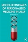 Shirley Sun, Shirley (Nanyang Technological University Sun - Socio-Economics of Personalized Medicine in Asia
