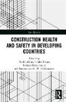 Patrick (University of the West of England Manu, Tarcisio Abreu Saurin, Fidelis Emuze, Emuze Fidelis, Bonaventura Hadikusumo, Patrick Manu - Construction Health and Safety in Developing Countries
