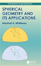 Marshall Whittlesey - Spherical Geometry and Its Applications