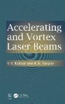 V. V. Kotlyar, V. V. Kovalev Kotlyar, A.A. Kovalev - Accelerating and Vortex Laser Beams