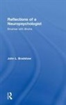 John Bradshaw - Reflections of a Neuropsychologist