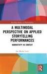 Soe Marlar Lwin, Soe Marlar (Singapore University of Social S Lwin, Lwin Soe Marlar - Multimodal Perspective on Applied Storytelling Performances