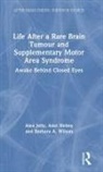 Adel Helmy, Alex Jelly, Alex Helmy Jelly, Barbara A Wilson, Barbara A. Wilson - Life After a Rare Brain Tumour and Supplementary Motor Area Syndrome