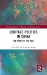 Christina Maags, Yujie Zhu, Yujie (Australian National University) Maags Zhu, Yujie Maags Zhu - Heritage Politics in China