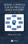 Marie B. Teixeira, Teixeira Marie B. - Design Controls for the Medical Device Industry, Third Edition