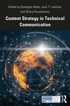 Guiseppe Labriola Getto, Guiseppe Getto, Jack Labriola, Sheryl Ruszkiewicz - Content Strategy in Technical Communication