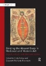 Emily Kelley, Emily (Saginaw Valley State University Kelley, Emily Kelley, Kelley Emily, Elizabeth Richards Rivenbark, Rivenbark Elizabeth Richards - Binding the Absent Body in Medieval and Modern Art